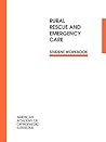 Rural Rescue and Emergency Care Student Workbook