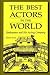 The Best Actors in the World: Shakespeare and His Acting Company (Contributions in Drama and Theatre Studies)