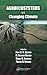 Agroecosystems in a Changing Climate (Advances in Agroecology)