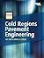 Cold Regions Pavement Engineering