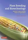 Plant Breeding and Biotechnology: Societal Context and the Future of Agriculture