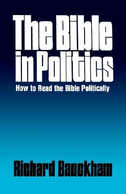 The Bible in Politics: How to Read the Bible Politically (Paperback)