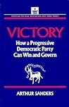 Victory: How a Progressive Democratic Party Can Win the Presidency (American Political Institutions and Public Policy)