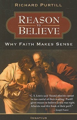 Reason to Believe: Why Faith Makes Sense (Paperback)