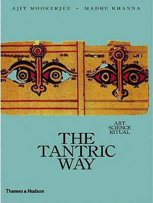 The Tantric Way: Art, Science, Ritual (Paperback)