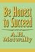 Be Honest to Succeed