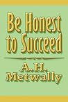 Be Honest to Succeed