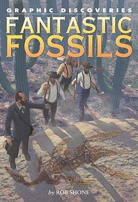 Fantastic Fossils (Graphic Discoveries)