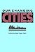 Our Changing Cities