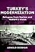 Turkey's Modernization: Refugees from Nazism and Atatürk's Vision