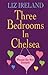 Three Bedrooms in Chelsea