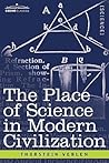 The Place of Science in Modern Civilization The Place of Science in Modern Civilization