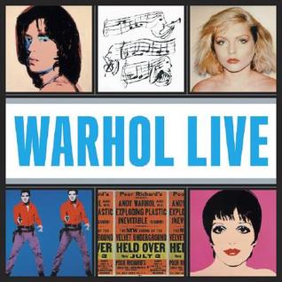 Warhol Live : La musique et la danse dans l'œuvre d'Andy Warhol (Paperback)