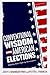 Conventional Wisdom and American Elections: Exploding Myths, Exploring Misconceptions