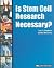 Is Stem Cell Research Neces...