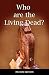 Who are the Living Dead