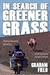 In Search of Greener Grass by Graham  Field