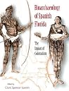 Bioarchaeology of Spanish Florida by Clark Spencer Larsen