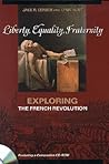 Liberty, Equality, Fraternity: Exploring the French Revolution