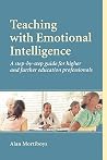 Teaching with Emotional Intelligence: A Step-by-Step Guide for Higher and Further Education Professionals