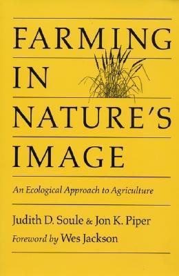 Farming in Nature's Image: An Ecological Approach to Agriculture (Paperback)