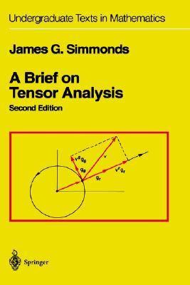 A Brief on Tensor Analysis (Undergraduate Texts in Mathematics)