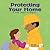 Protecting Your Home: A Boo...