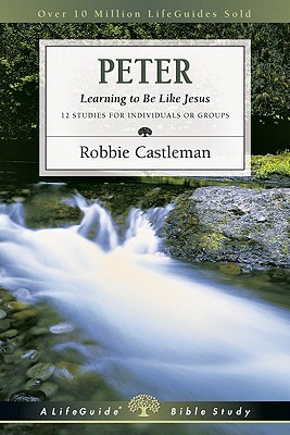 Peter: Learning to Be Like Jesus (LifeGuide Bible Studies)