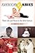 American Babies: Their Life and Times in the 20th Century (Growing Up: History of Children and Youth)