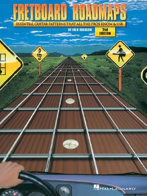 Fretboard Roadmaps: The Essential Guitar Patterns That All the Pros Know and Use (Paperback)