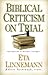 Biblical Criticism on Trial: How Scientific Is Scientific Theology?