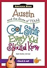 Austin and the State of Texas:: Cool Stuff Every Kid Should Know (Arcadia Kids)