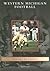 Western Michigan Football, Michigan (Images of Sports)