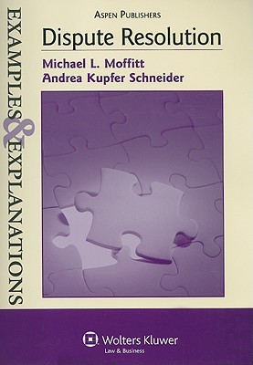 Dispute Resolution: Examples & Explanations (Paperback)