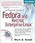 A Practical Guide to Fedora and Red Hat Enterprise Linux