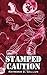 Stamped Caution