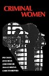 Criminal Women: Some Autobiographical Accounts (Feminist Perspectives) Criminal Women: Some Autobiographical Accounts (Feminist Perspectives)