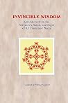 Invincible Wisdom: Quotations from the Scriptures, Saints & Sages of All Times & Places Invincible Wisdom: Quotations from the Scriptures, Saints & Sages of All Times & Places