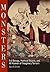 Monsters: Evil Beings, Mythical Beasts, and All Manner of Imaginary Terrors