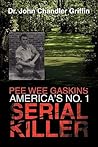 Pee Wee Gaskins America's No. 1 Serial Killer