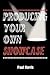 Producing Your Own Showcase