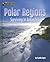 Polar Regions: Surviving In Antarctica (X-treme Places)