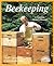 Beekeeping: A Practical Guide for the Novice Beekeeper Buying Bees, Management, Rearing, Honey Production/Special Section : The Beekeeper's Yearly W (English and German Edition)
