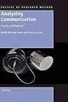 Analyzing Communication: Praxis of Method (Practice of Research Method, 1)