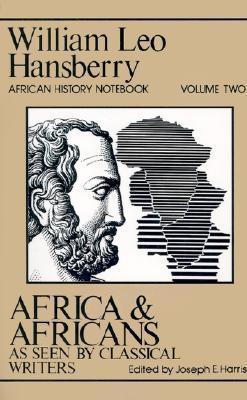 Africa and Africans as Seen by Classical Writers (African History Notebook) (Vol. 2)