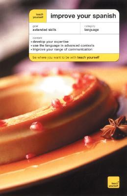 Teach Yourself Improve Your Spanish (Paperback)