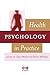 Health Psychology in Practice by Susan Michie