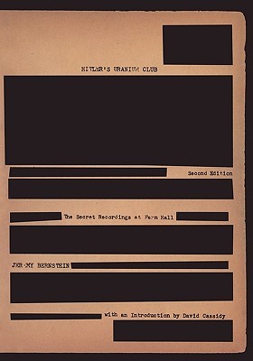 Hitler's Uranium Club: The Secret Recordings at Farm Hall (Paperback)