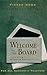 Welcome to the Board by Fisher Howe