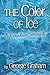 The Color of Ice: A Canadia...